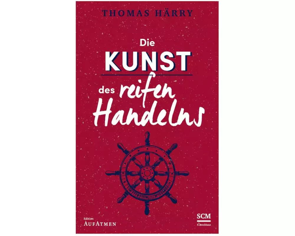 Die Kunst des reifen Handelns