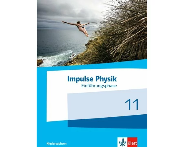Impulse Physik Einführungsphase. Schülerbuch Klasse 11 (G9)