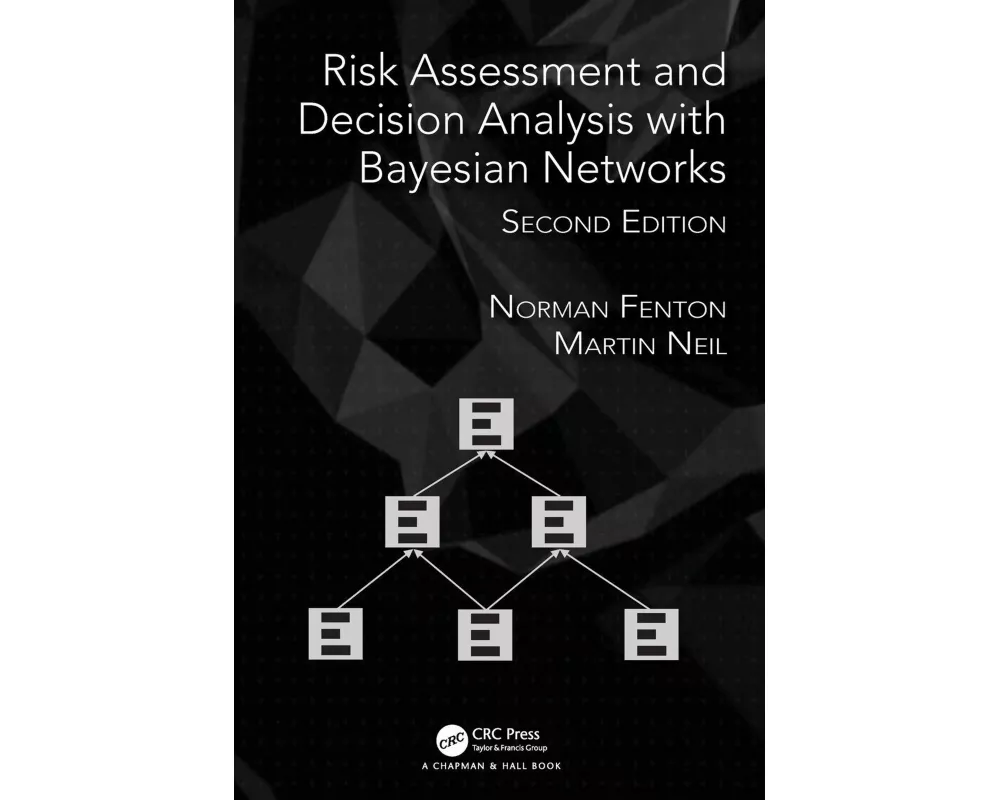 Risk Assessment and Decision Analysis with Bayesian Networks