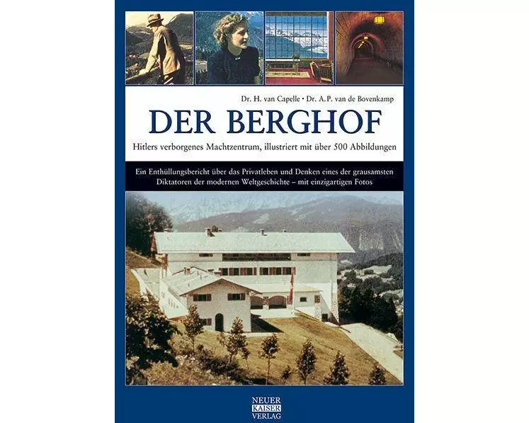Der Berghof - Hitlers verborgenes Machtzentrum