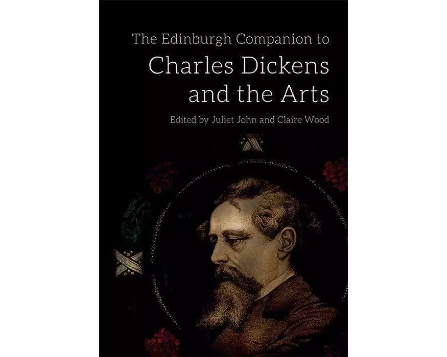 The Edinburgh Companion to Charles Dickens and the Arts