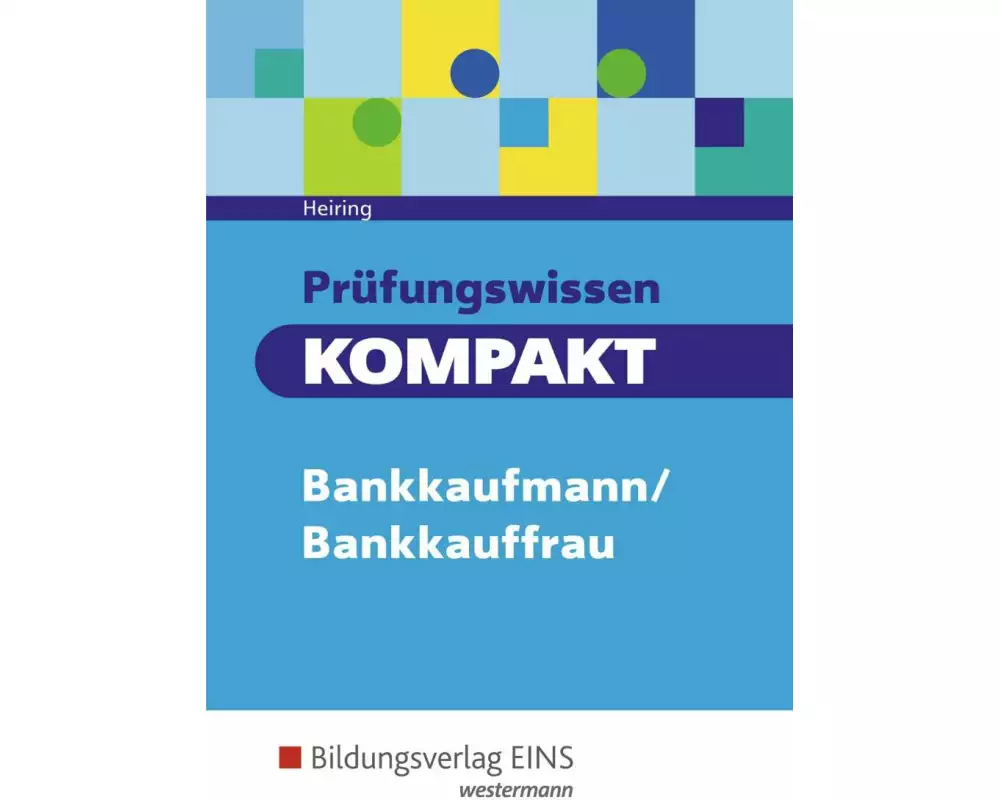 Prüfungswissen KOMPAKT - Bankkaufmann/Bankkauffrau