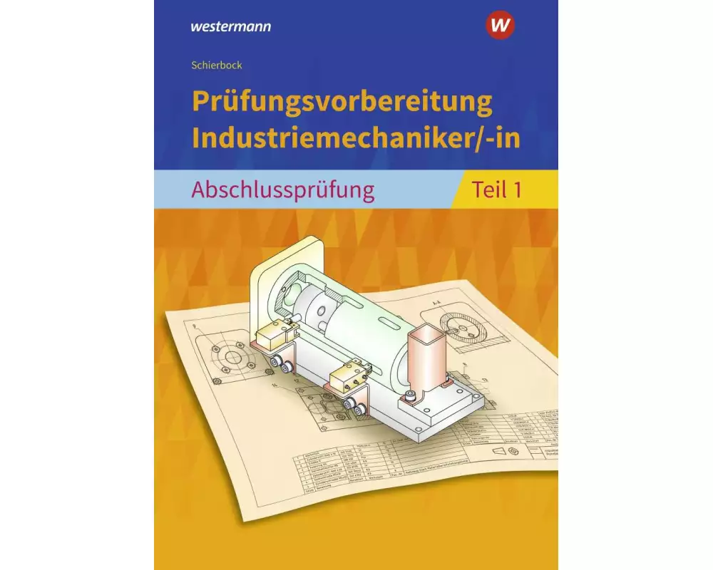 Prüfungsvorbereitung Industriemechaniker/-in