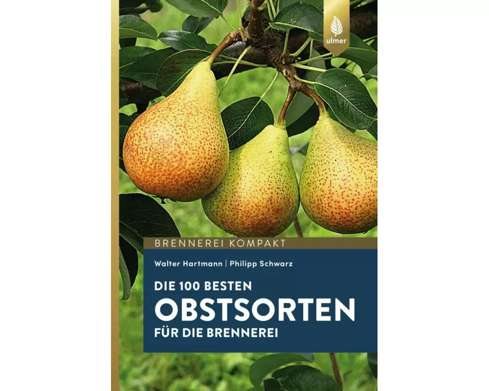 Die 100 besten Obstsorten für die Brennerei