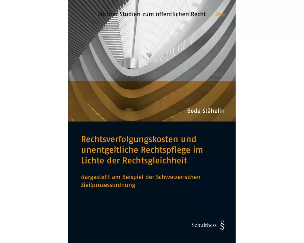 Rechtsverfolgungskosten und unentgeltliche Rechtspflege im Lichte der Rechtsgleichheit
