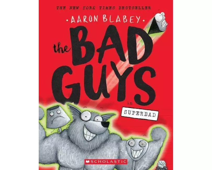 The Bad Guys in Superbad (the Bad Guys #8)