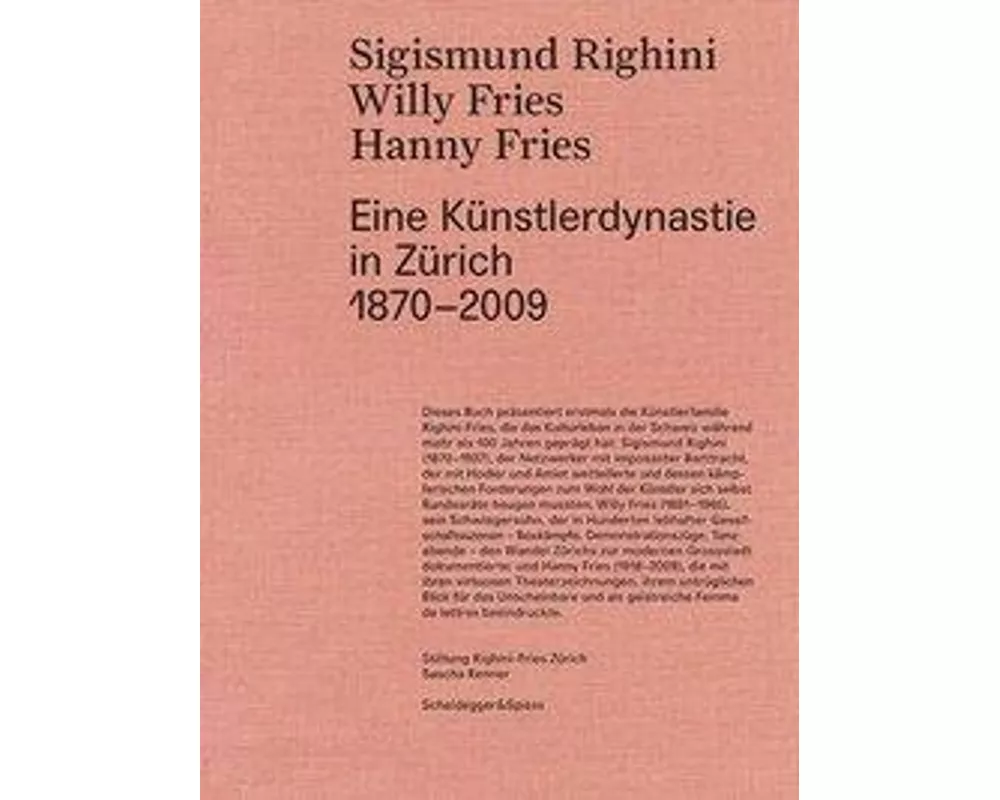 Sigismund Righini, Willy Fries, Hanny Fries