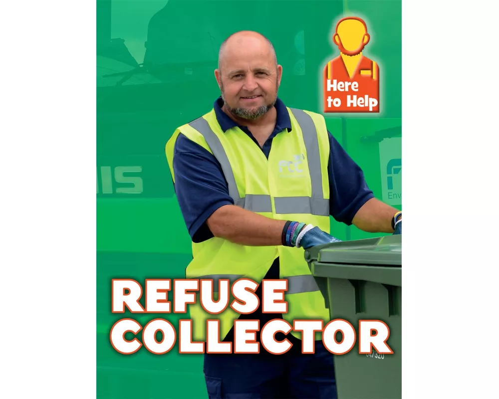 Here to Help: Refuse Collector