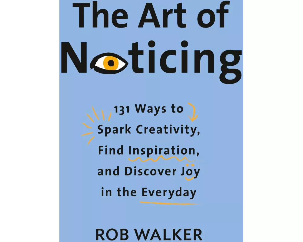 The Art of Noticing