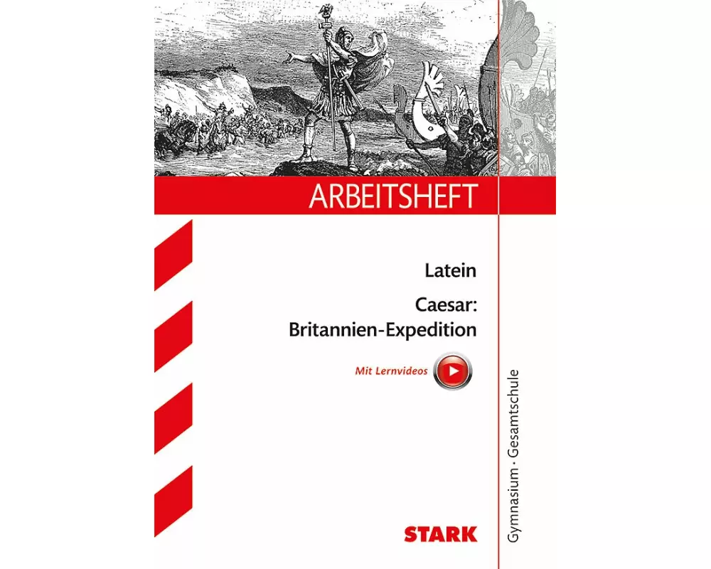 STARK Arbeitsheft Gymnasium - Latein - Caesar: Britannien-Expedition