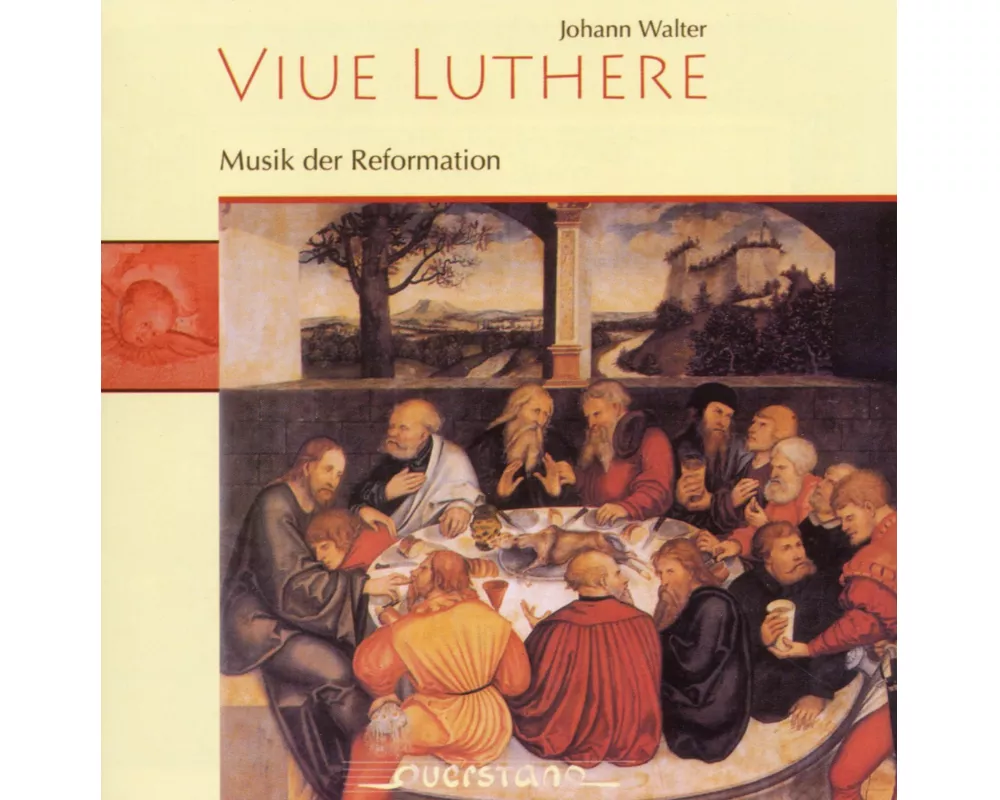 Viue Luthere - Musik der Reformation