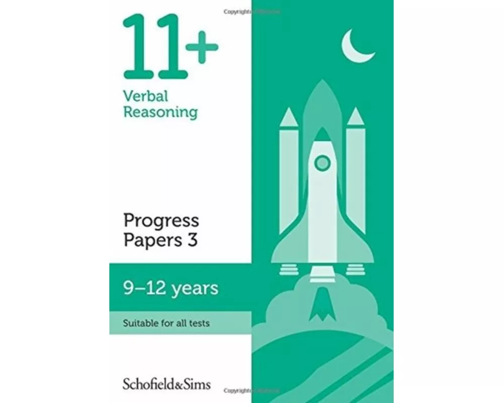 11+ Verbal Reasoning Progress Papers Book 3: KS2, Ages 9-12
