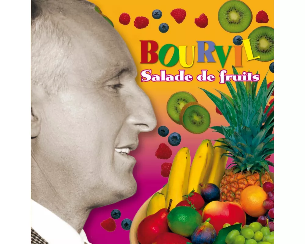 Bourvil - Salade de fruIt's