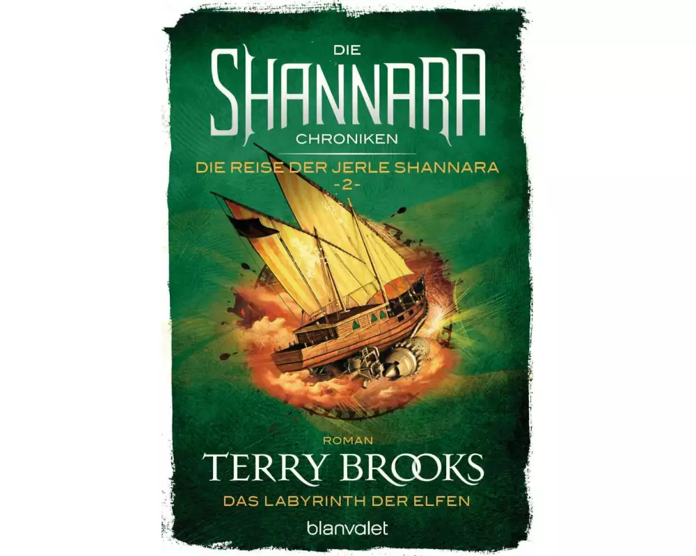 Die Shannara-Chroniken: Die Reise der Jerle Shannara 2 - Das Labyrinth der Elfen