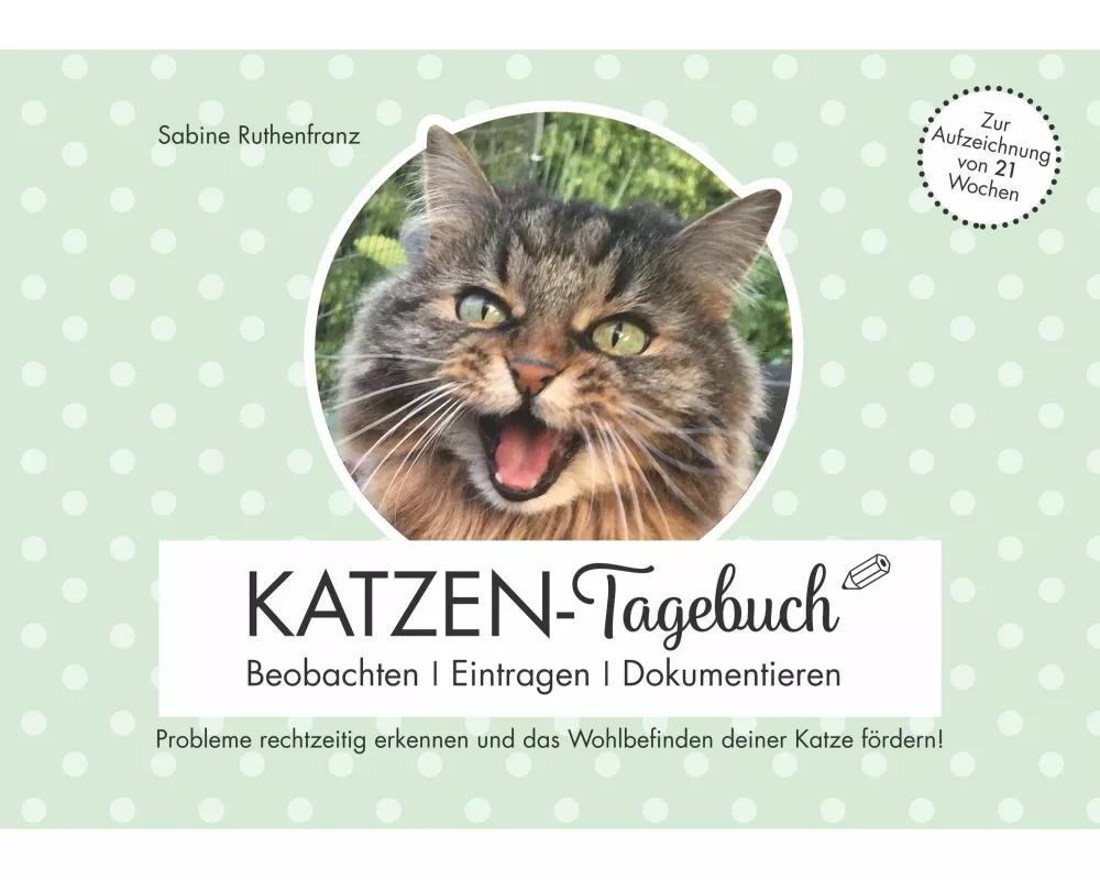 Katzen-Tagebuch - Beobachten - Eintragen - Dokumentieren
