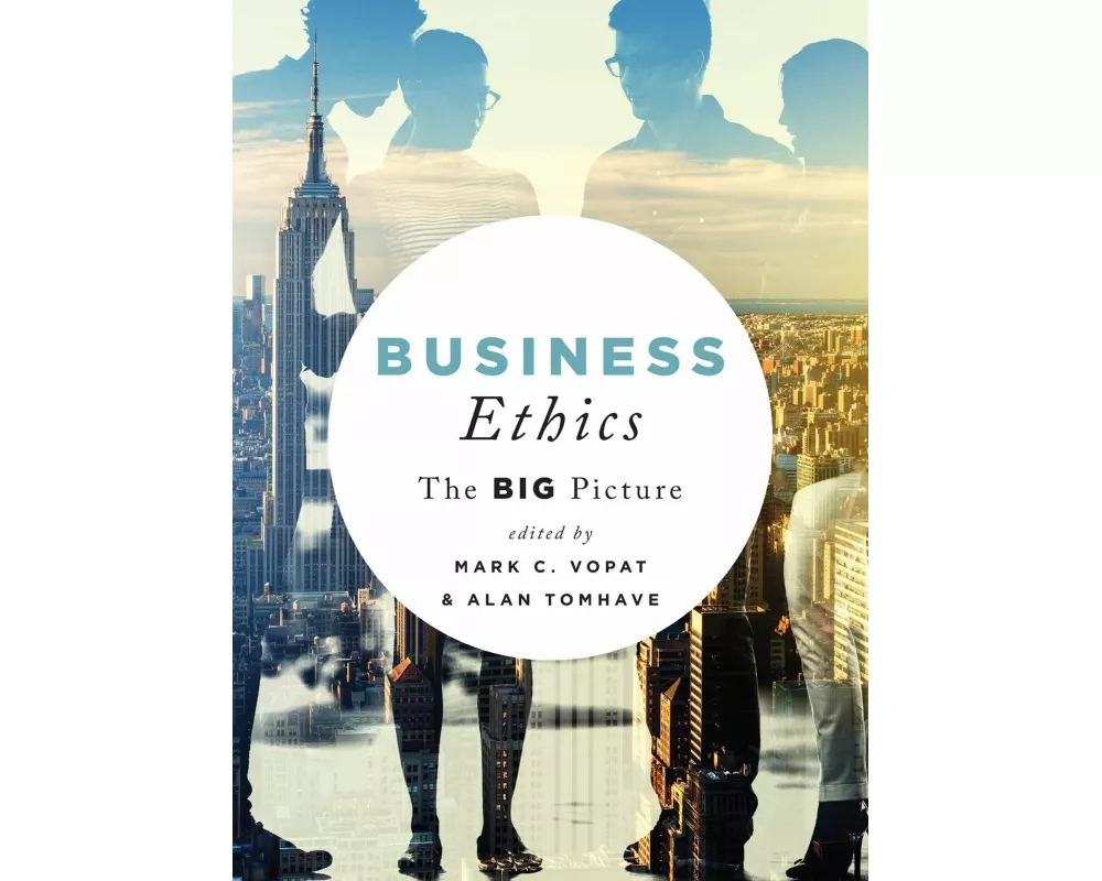 Business Ethics: The Big Picture