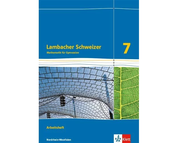 Lambacher Schweizer Mathematik 7. Arbeitsheft plus Lösungsheft. Nordrhein-Westfalen