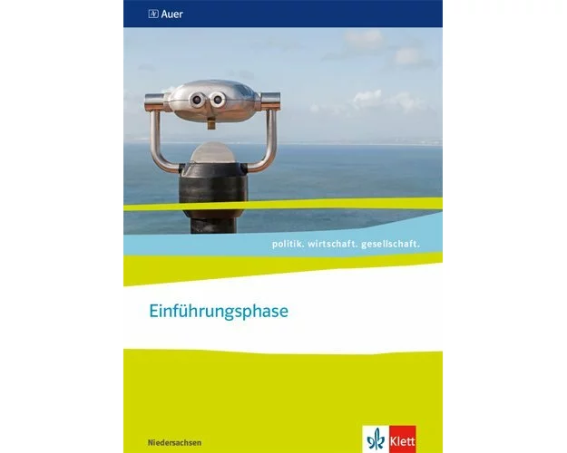 politik. wirtschaft. gesellschaft. Themenheft Einführungsphase. Ausgabe Niedersachsen ab 2018
