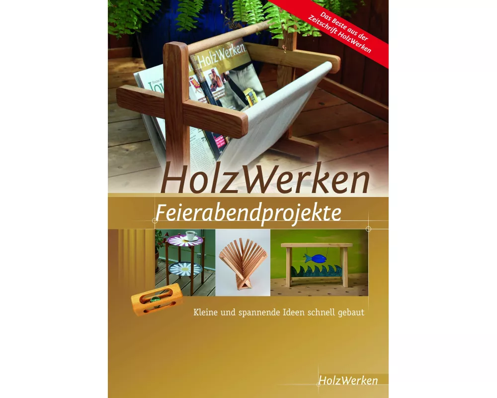 HolzWerken Feierabendprojekte