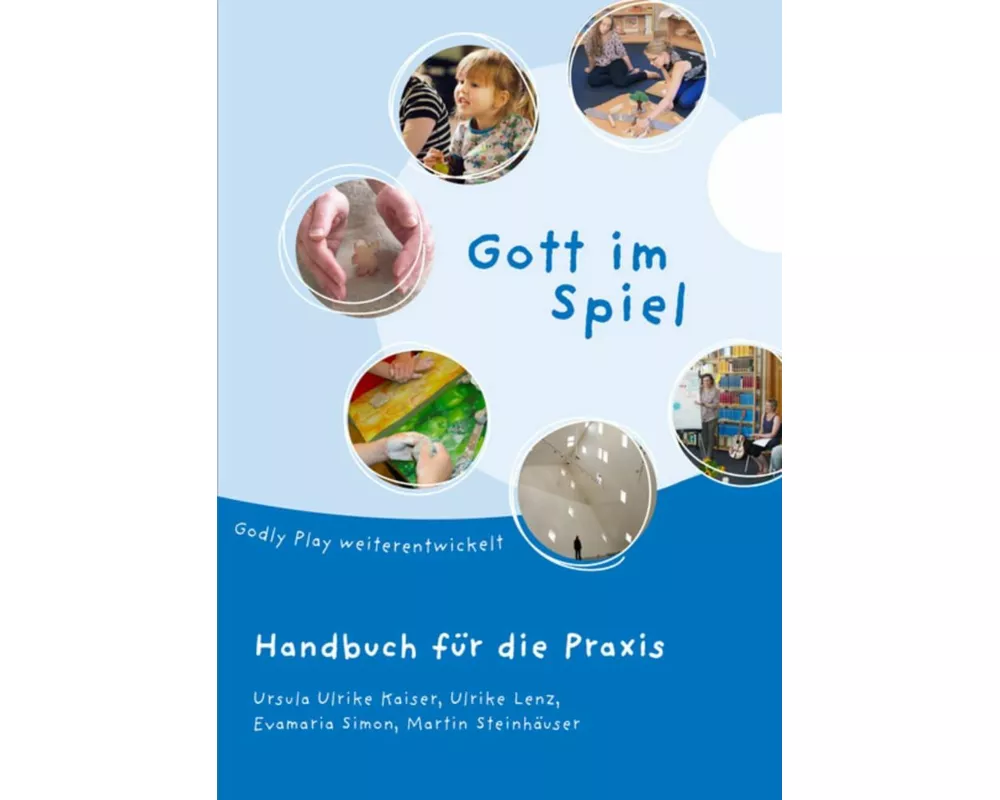 Gott im Spiel. Handbuch für die Praxis