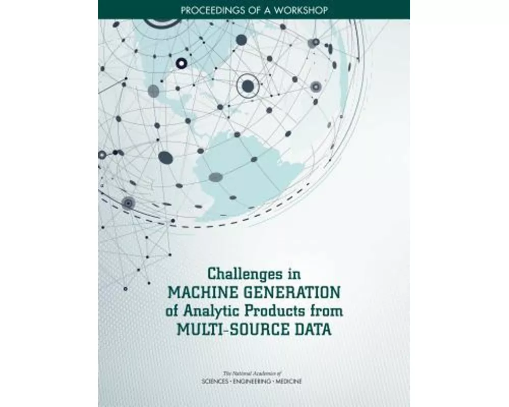 Challenges in Machine Generation of Analytic Products from Multi-Source Data