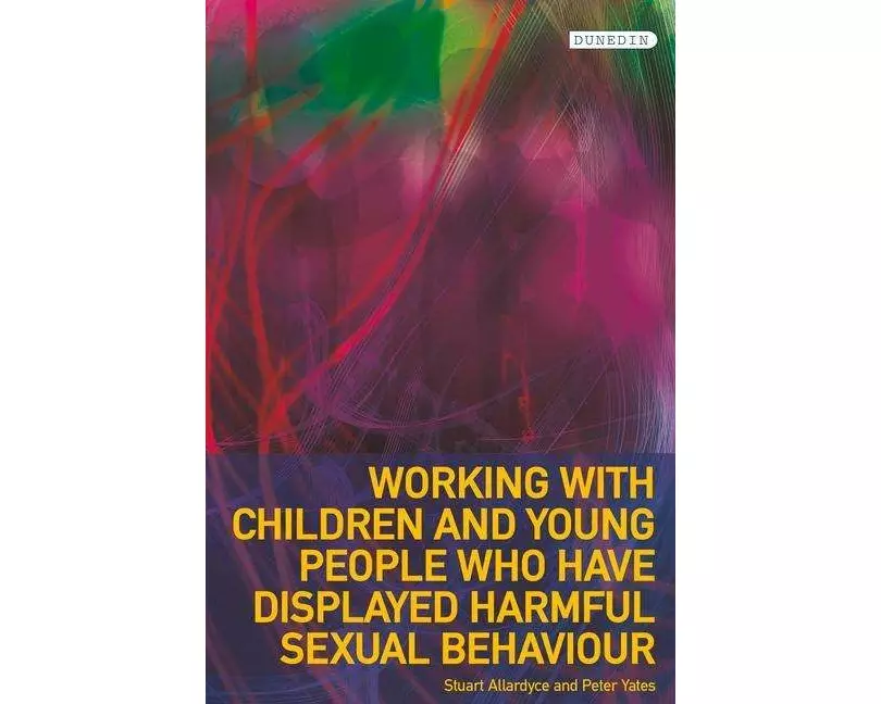 Working with Children and Young People Who Have Displayed Harmful Sexual Behaviour
