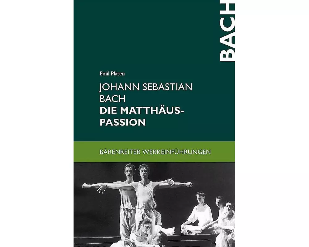 Johann Sebastian Bach. Die Matthäus-Passion