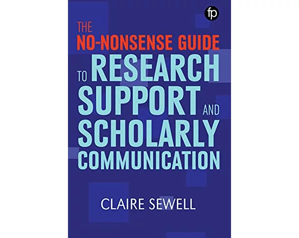 The No-nonsense Guide to Research Support and Scholarly Communication
