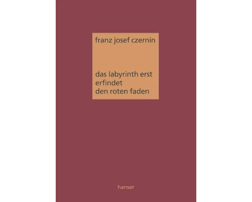 Das Labyrinth erst erfindet den roten Faden