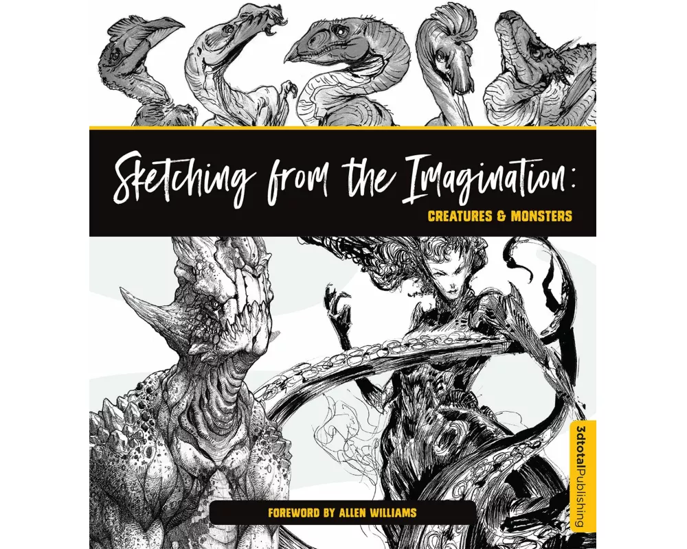 Sketching from the Imagination: Creatures & Monsters