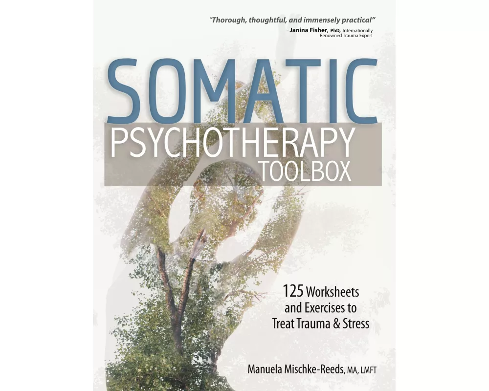 Somatic Psychotherapy Toolbox