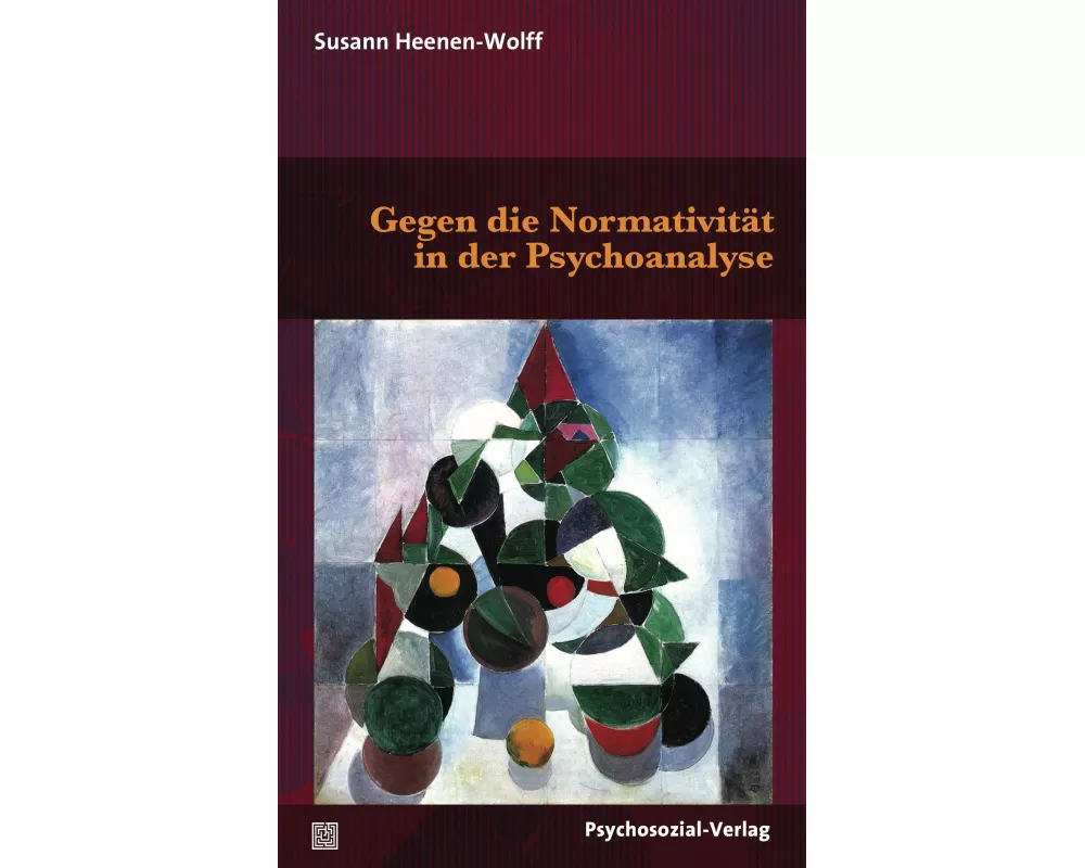 Gegen die Normativität in der Psychoanalyse