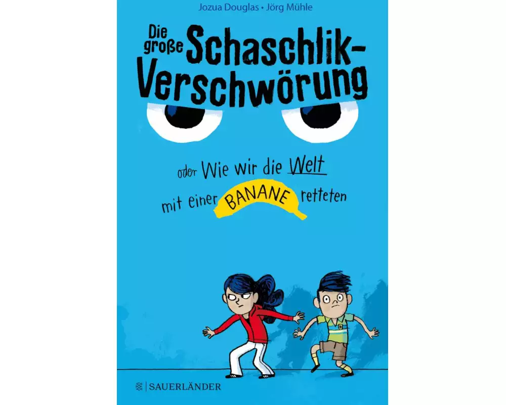 Die große Schaschlik-Verschwörung oder Wie wir die Welt mit einer Banane retteten