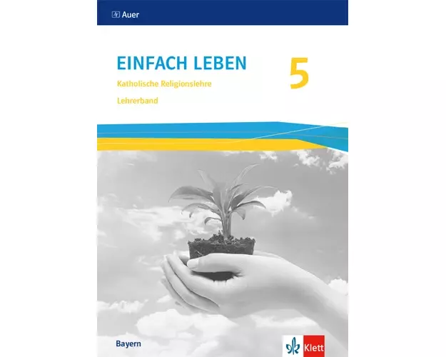 Einfach Leben 5. Ausgabe Bayern Mittelschule ab 2017. Lehrerband. Klasse 5
