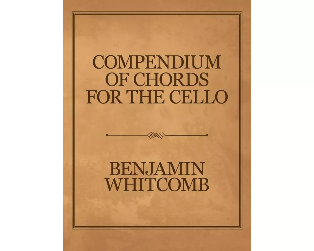 Compendium of Chords for the Cello