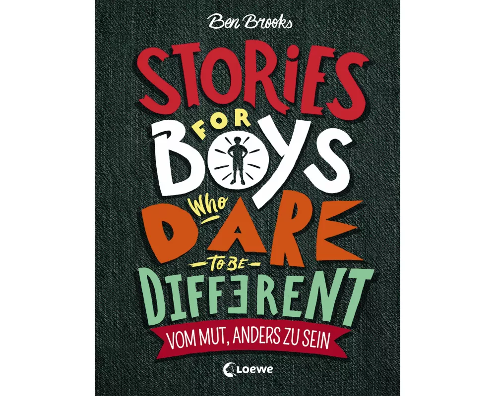 Stories for Boys who dare to be different - Vom Mut, anders zu sein