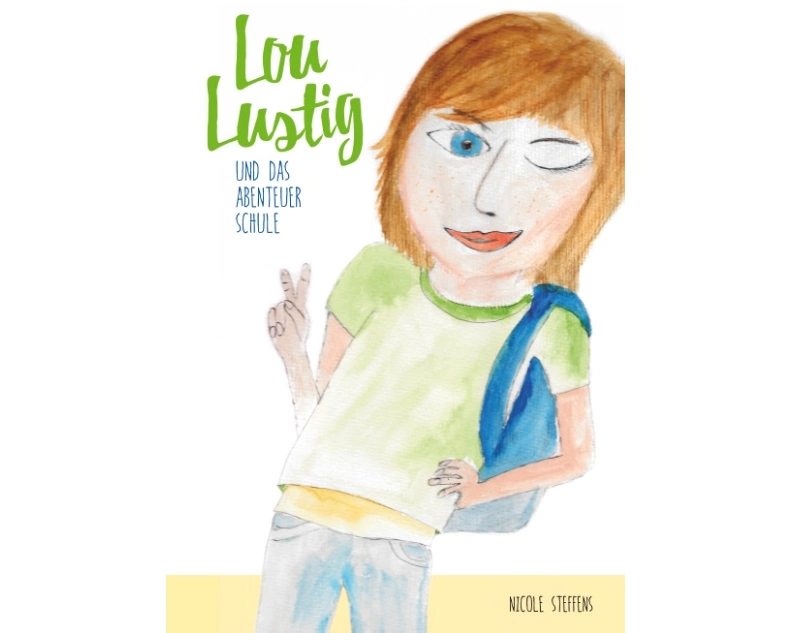 Lou Lustig und das Abenteuer Schule