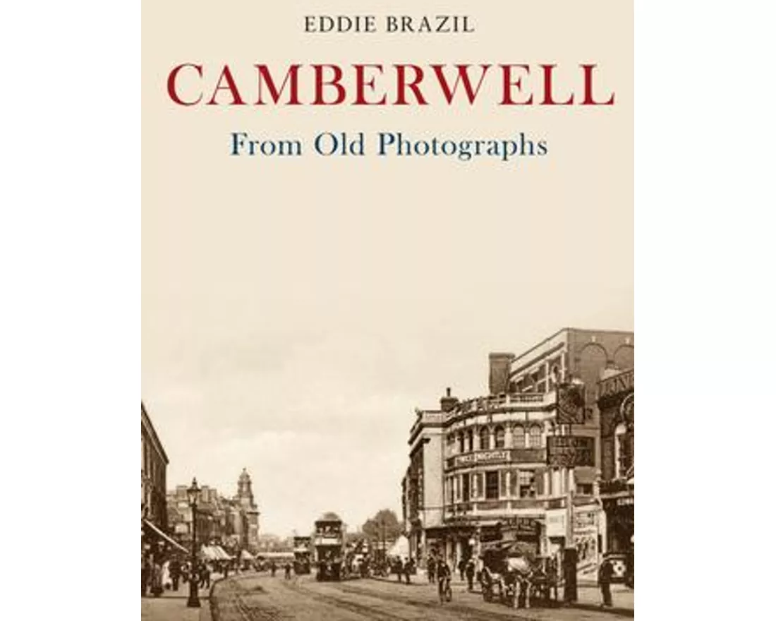 Camberwell From Old Photographs