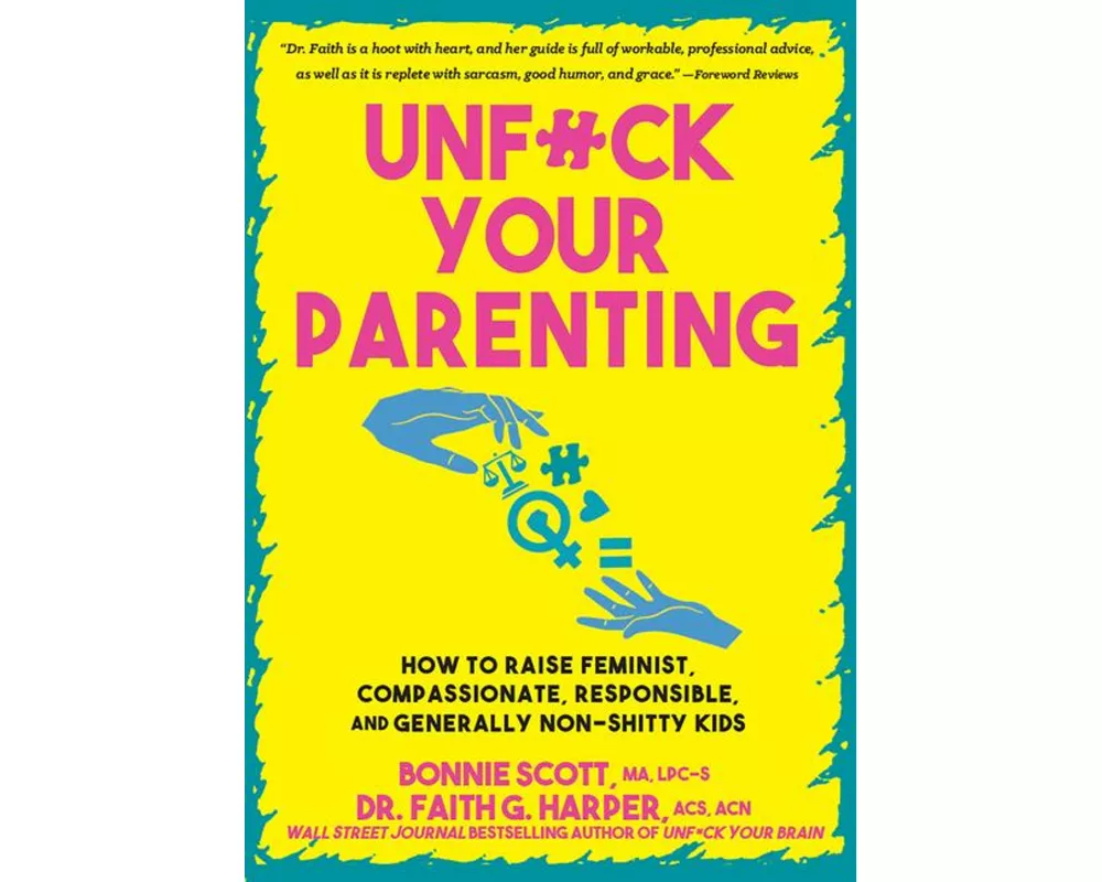 Unfuck Your Parenting