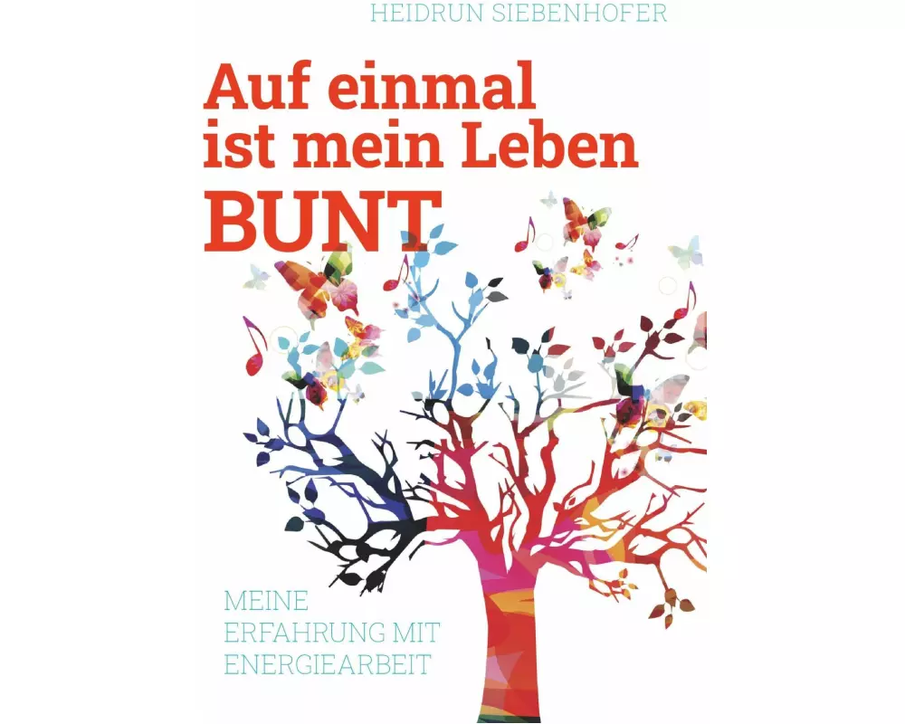 Auf einmal ist mein Leben bunt