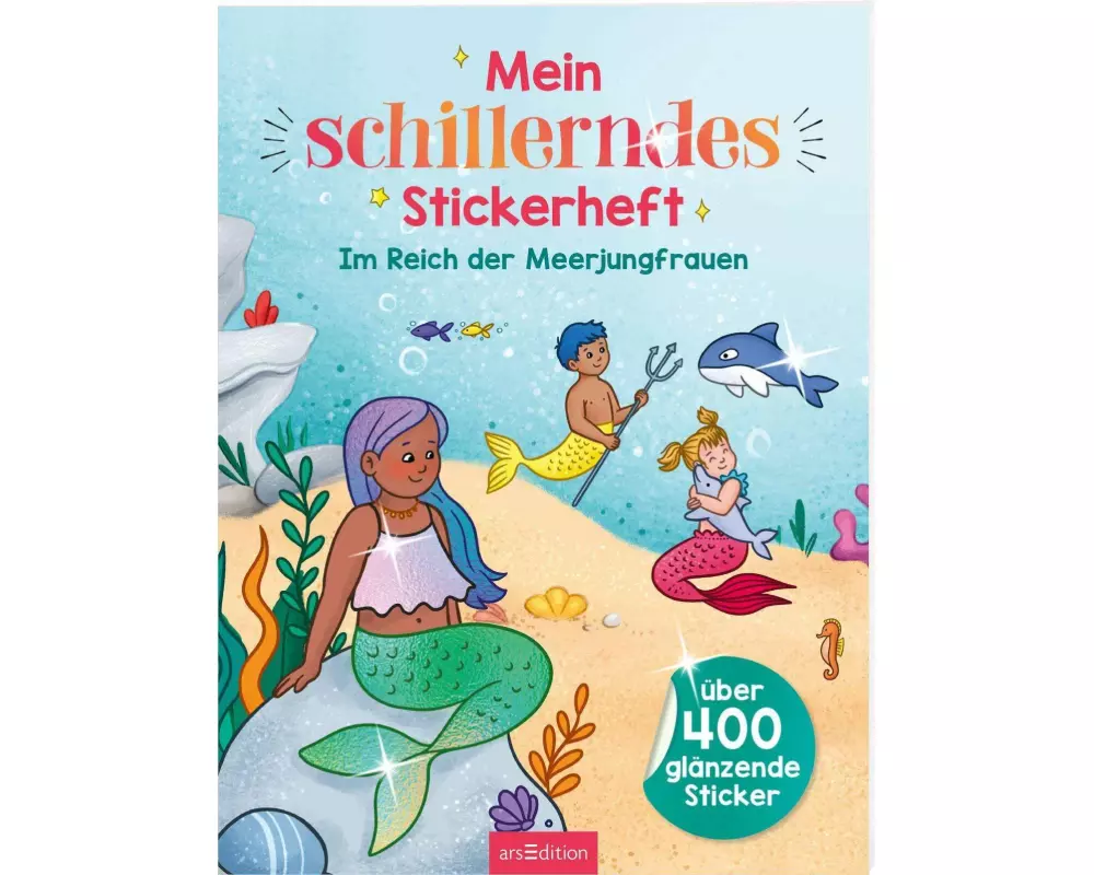 Mein schillerndes Stickerheft – Im Reich der Meerjungfrauen