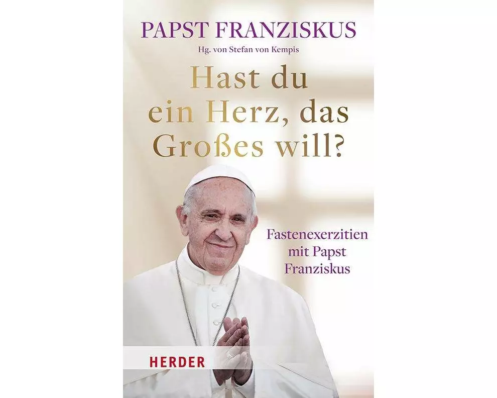Hast Du ein Herz, das Großes will?