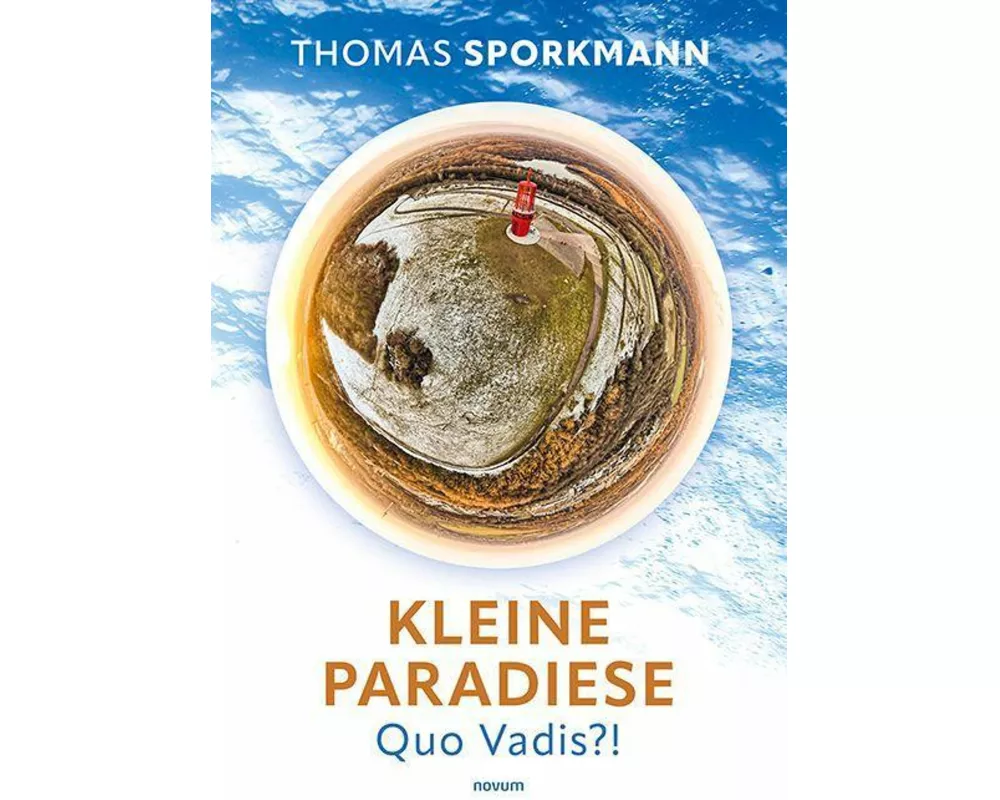 Kleine Paradiese - Quo Vadis?!