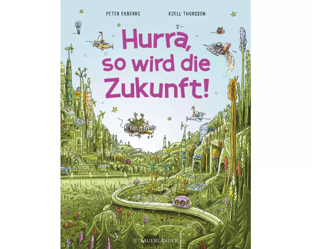 Hurra, so wird die Zukunft!
