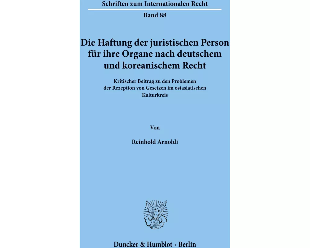 Die Haftung der juristischen Person für ihre Organe nach deutschem und koreanischem Recht