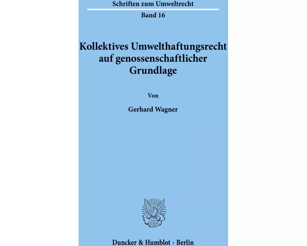 Kollektives Umwelthaftungsrecht auf genossenschaftlicher Grundlage