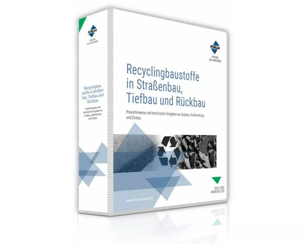 Recyclingbaustoffe in Straßenbau, Tiefbau und Rückbau
