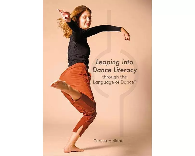 Leaping into Dance Literacy through the Language of Dance