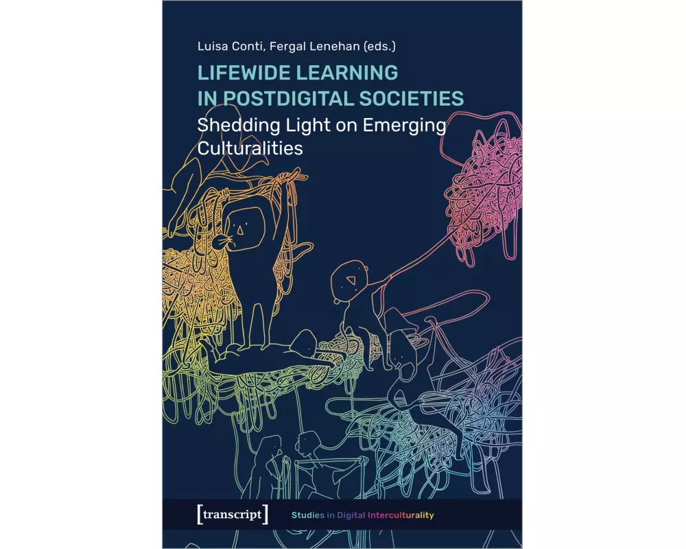 Lifewide Learning in Postdigital Societies