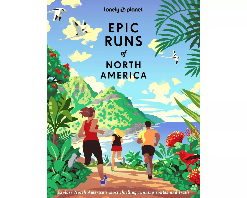 Lonely Planet Epic Runs of North America